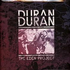 Duran Duran - The Eden Project