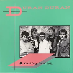 Duran Duran - Clutch Cargo Detroit 1982