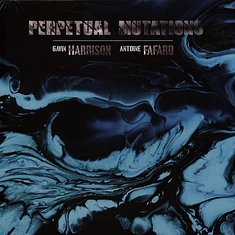 Gavin Harrison & Antoine Fafard - Perpetual Mutations