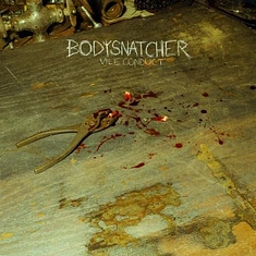Bodysnatcher - Vile Conduct Blood Splatter Vinyl Edition