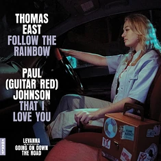 Thomas East / Paul (Guitar Red) Johnson - Follow The Rainbow / That I Love You