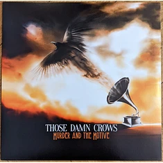 Those Damn Crows - Murder And The Motive