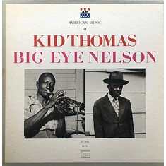 Kid Thomas Valentine, Louis Nelson - American Music By Kid Thomas, Big Eye Nelson