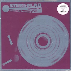 Stereolab - Electrically Possessed [Switched On Vol. 4]