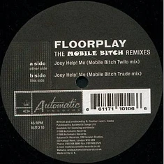 Floorplay - Joey Help! Me (The Mobile Bitch Remixes)