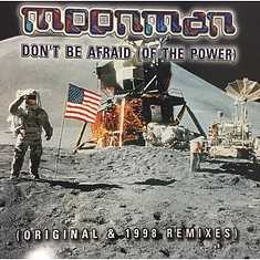 Moonman - Don't Be Afraid (Of The Power)