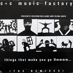 C + C Music Factory Presents Freedom Williams & Zelma Davis - Things That Make You Go Hmmmm... (The Remixes)