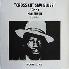 Tommy McClennan - Cross Cut Saw Blues
