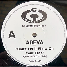 Adeva - Don't Let It Show On Your Face (Oakenfold 12" Mix)