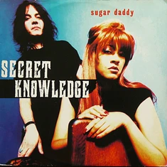 Secret Knowledge - Sugar Daddy