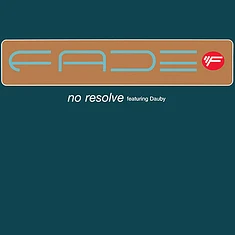 Fade Featuring Dauby - No Resolve