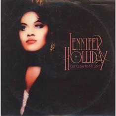 Jennifer Holliday - Get Close To My Love