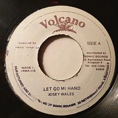 Josey Wales - Let Go Mi Hand