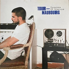 Tour-Maubourg - Spaces Of Silence