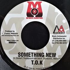 T.O.K. / Delly Ranks - Something New / Work Round Dem