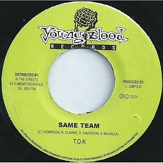 T.O.K. / Mr. Flava - Same Team / Love Me