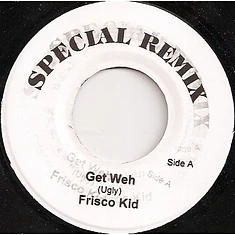 Frisco Kid - Get Weh (Hip Hop Remix)