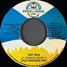 Egg Nog / New Kidz / Tanya Stephens - Hot Wuk / Wuk Dat