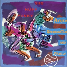 Afrika Bambaataa & Family featuring Slug-Go - Sho Nuff Funky