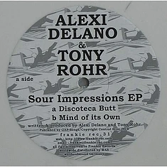 Alexi Delano & Tony Rohr - Sour Impressions EP