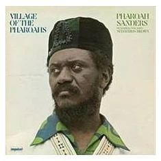 Pharoah Sanders - Village Of The Pharoahs