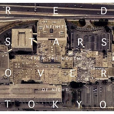 Red Stars Over Tokyo - Infinity From The Mouth Of Night