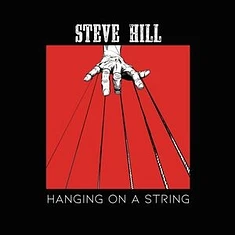 Steve Hill - Hanging On A String