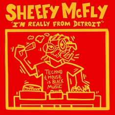 Sheefy McFly - I'm Really From Detroit