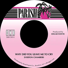 Everton Chambers - Why Did You Leave Me To Cry