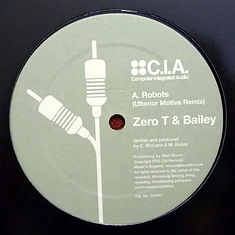 Zero Tolerance & DJ Bailey / Zero Tolerance ft Steo - Robots (Ulterior Motive Remix) / Walk Away (Zero T 2010 Re-Print)