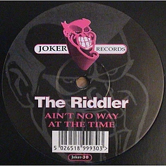 The Riddler - Ain't No Way / At The Time