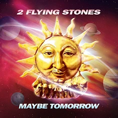 2 Flying Stones - Maybe Tomorrow A Great Day