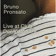 Bruno Pronsato - Live At Club Der Visionäre