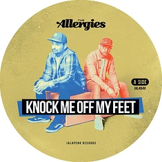 The Allergies - Knock Me Off My Feet / Let Me Hear You Say