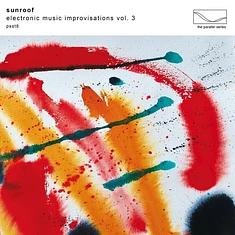 Sunroof - Electronic Music Improvisations Volume 3 Transparent Orange Vinyl Edition