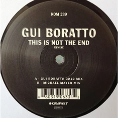 Gui Boratto - This Is Not The End Remixe