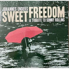 Johannes Enders - Sweet Freedom - A Tribute To Sonny Rollins