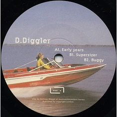 D.Diggler - Early Years