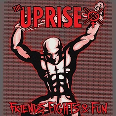 The Uprise - Friends Fights And Fun