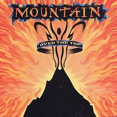 Mountain - Over The Top-Best Of