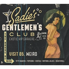 V.A. - Sadie's Gentlemen's Club Vol. 6 - Weird