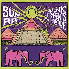 Sun Ra - Pink Elephants On Parade