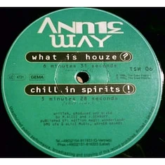 Annie Way - What Is Houze? / Chill In Spirits