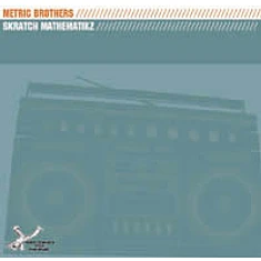 The Metric Brothers - Skratch Mathematics EP