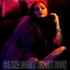 Selena Gomez - Single Soon Limited Edition