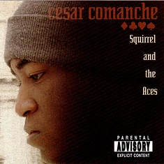 Cesar Comanche - Squirrel And The Aces