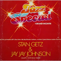 Stan Getz & J.J. Johnson - Stan Getz & Jay Jay Johnson