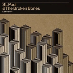 St. Paul & The Broken Bones - Half The City