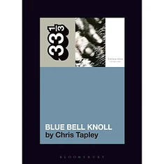 Cocteau Twins - Blue Bell Knoll By Chris Tapley