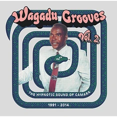 V.A. - Wagadu Grooves Vol.2: The Hypnotic Sound Of Camara 1991-2014